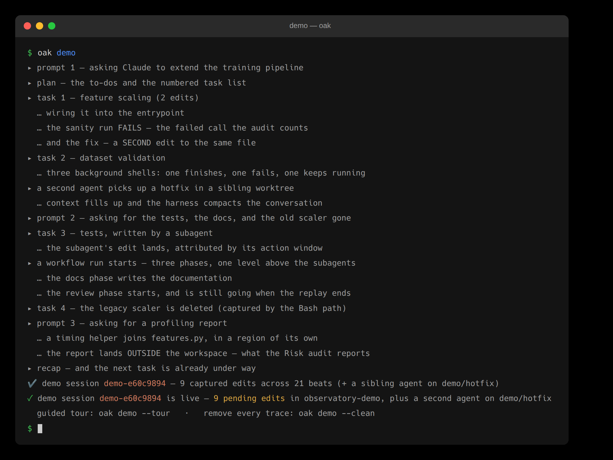 oak demo in a terminal: the simulator narrates each beat and ends with nine pending edits and a second agent on demo/hotfix